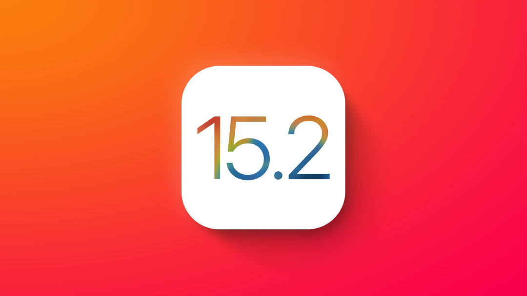 苹果推送 iOS 15.2 首个测试版，「App 隐私报告」上线